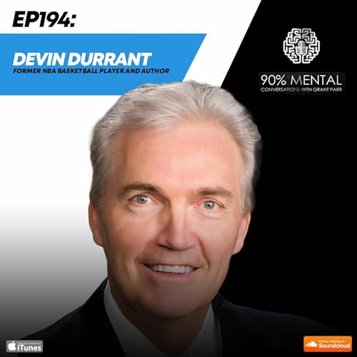 Devin Durrant, Former NBA Basketball Player and Author, Episode 194