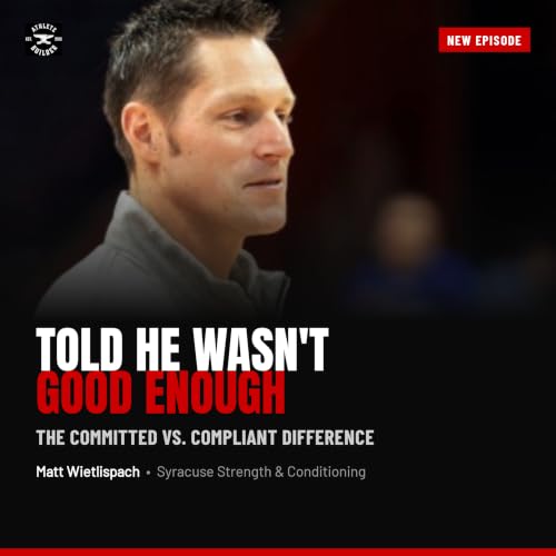 #144 Committed vs. Compliant: Why Two Athletes Get Opposite Results