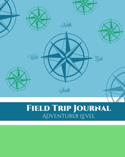 Field Trip Journal Adventurer Level Field Trip Journal Adventurer Level