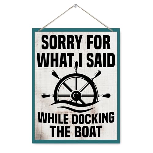 Funny Dock Sign - Sorry for What I Said While Docking the Boat, Wall Art Decor, Plaque Signs for Bar Pub Man Cave Beach Lake House, Funny Home Wall Decor, Boating Humor Wood Sign 7.9 x 10.2 Inches