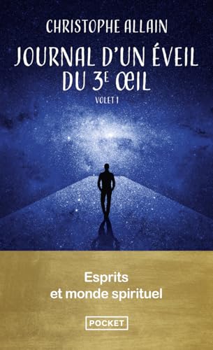 Journal d'un éveil du 3e oeil. Vol.1 (1)