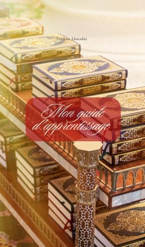 Mon guide d'apprentissage: Enfants/Adultes (French Edition)