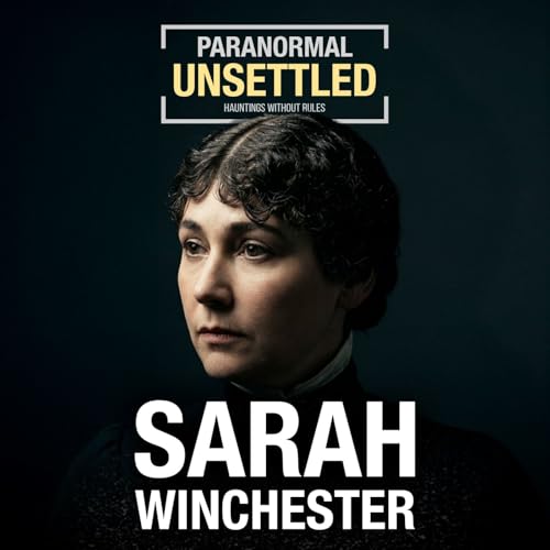 Sarah Winchester | Trapped Inside the Mystery Mansion