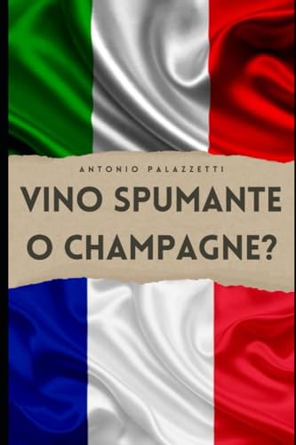 Vino Spumante o Champagne?