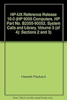 HP-UX Reference Release 10.0 (HP 9000 Computers, HP Part No. B2355-90052, System Calls and Library, Volume 3 (of 4): Sections 2 and 3) B000F5N8LI Book Cover