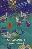 Loose Sugar (Wesleyan Poetry Series)