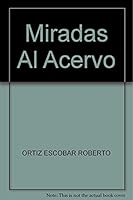 Miradas Al Acervo 9709961004 Book Cover