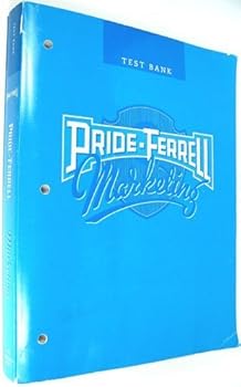 Pride-Ferrell Marketing: Test Bank