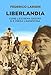 Liberlandia. Come L'estrema Destra Si è Presa L'argentina - 3