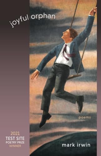 Joyful Orphan: Poems (Test Site Poetry Series)