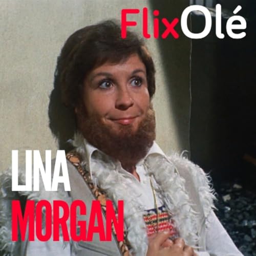 A Quemarropa FlixOl&eacute; (98): Lina Morgan