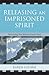 Produktbild Releasing an Imprisoned Spirit: Removing the Seizure Focal Point