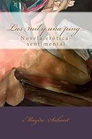 Las mil y una ping...: Novela erotica-sentimental 0985632542 Book Cover