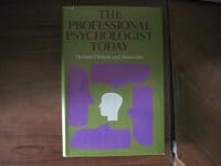 The Professional Psychologist Today: [New Developments in Law, Health Insurance, and Health Practice] (Jossey-Bass behavioral science series) 087589271X Book Cover