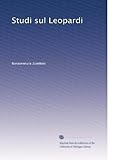 Studi sul Leopardi (Edizione Italiana): Volume 1