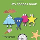 My shapes book: Learn 2D & 3D shapes picture book with matching objects. Ages 2-7 for toddlers, preschool & kindergarten kids. (Fundamentals series)