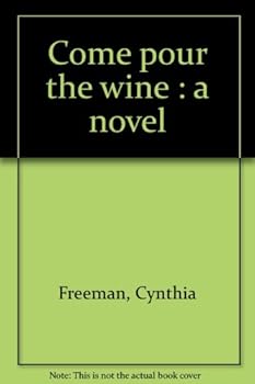 Unknown Binding Come pour the wine : a novel Book