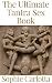 The Ultimate Tantra Sex Book: The Ultimate Step by Step Guide to Discover Tantric Sex Positions, Tips, Ideas, and Secrets (English Edition)