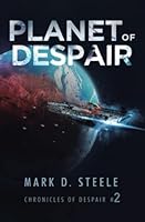 Planet of Despair (Chronicles of Despair) 1733639829 Book Cover