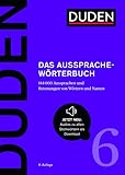 Duden – Das Aussprachewörterbuch: 144.000 Aussprachen und Betonungen von Wörtern und Namen (Duden - Deutsche Sprache in 12 Bänden) - Herausgeber: Dudenredaktion Stefan Kleiner, Ralf Knöbl 