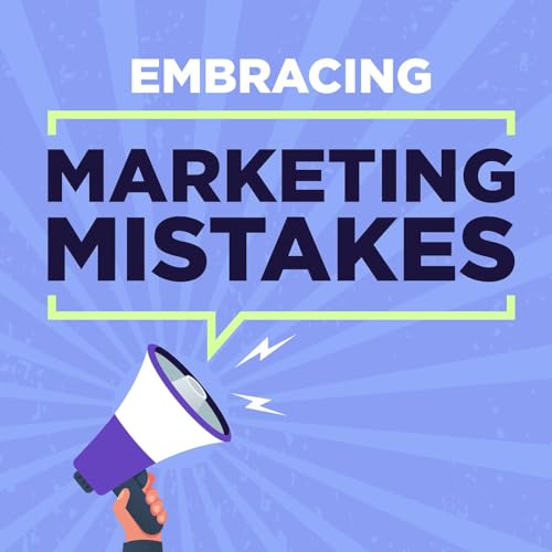 Embracing Marketing Mistakes cover art