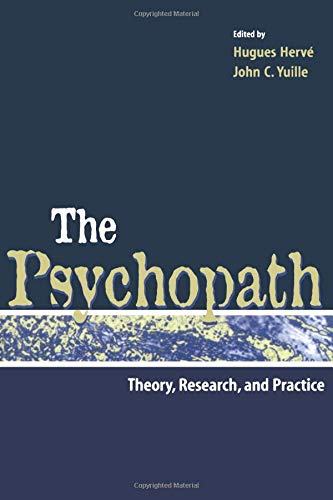 The Psychopath: Theory, Research, and Practice