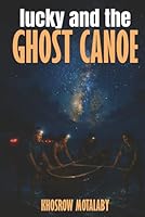 LUCKY AND THE GHOST CANOE 1970705590 Book Cover