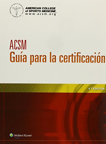 ACSM Guía para la certificación (Spanish Edition)
