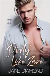 Dirty Like Zane: A Dirty Rockstar Romance (Dirty, Book 6) book cover