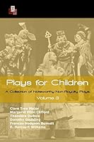 Plays for Children: Volume 3: A Collection of Noteworthy Non-Royalty Plays 1514880121 Book Cover