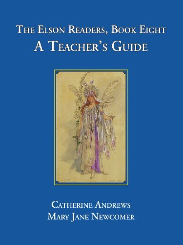 The Elson Readers: Book Eight, A Teacher's Guide by Catherine Andrews (June 01,2005)