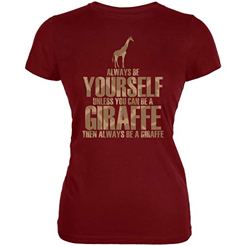 Always Be Yourself Giraffe Juniors Soft T Shirt Garnet Red SM