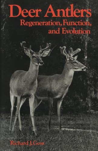 Deer Antlers: Regeneration, Function and Evolution