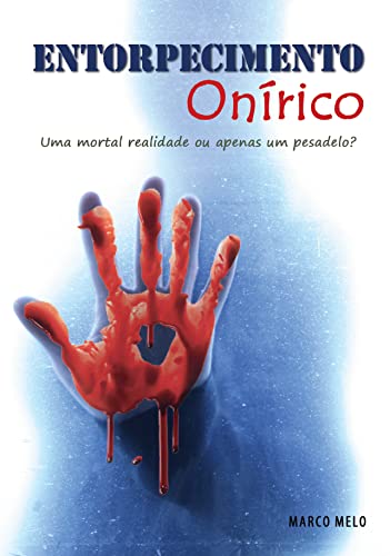 Entorpecimento Onírico: Uma mortal realidade ou apenas um pesadelo?