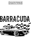  Composition Notebook: Mopar - plymouth barracuda - cuda Journal/Notebook Blank Lined Ruled 6x9 100 Pages