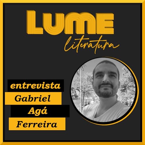 Lume entrevista: Gabriel Ag&aacute; Ferreira