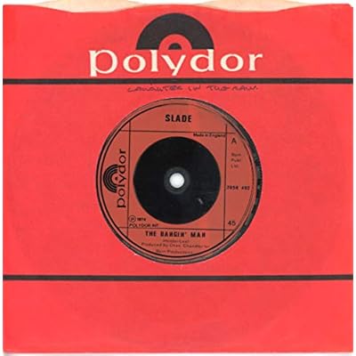 SLADE - BANGIN' MAN / SHE DID IT TO ME - 7 inch vinyl / 45