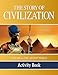 The Story of Civilization Activity Book: VOLUME I - The Ancient World