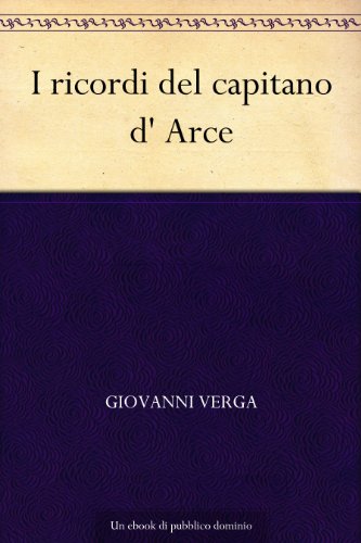 I ricordi del capitano d' Arce I ricordi del capitano d' Arce