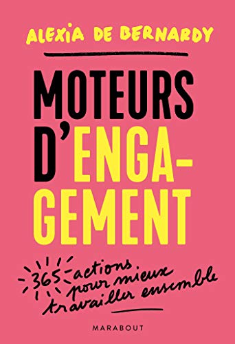 Moteurs d'engagement: 365 actions pour mieux travailler ensemble Gratuit