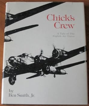 Hardcover Chick's Crew: A Tale of The Eighth Air Force (World War II) Book