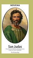 Novena De San Judas Para Causas Difíciles o Desesperadas o que se creen Perdidas 162504335X Book Cover