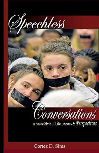 Speechless Conversations: A Poetic Style of Life Lessons and Perspectives