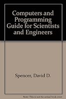 Computers and Programming Guide for Scientists and Engineers 0672216930 Book Cover