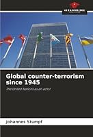 Global counter-terrorism since 1945 620846319X Book Cover
