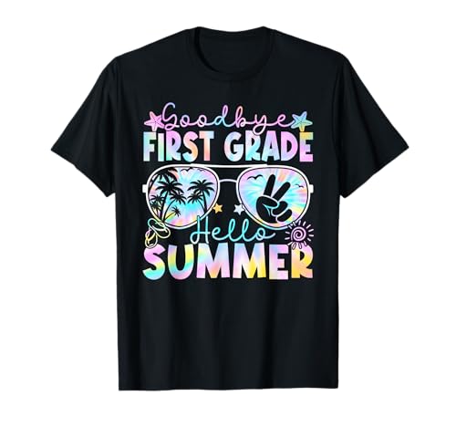 Goodbye 1st Grade Hello Summer First Grade Last Day School T-Shirt