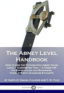 The Abney Level Handbook: How to Use the Topographic Abney Hand Level /