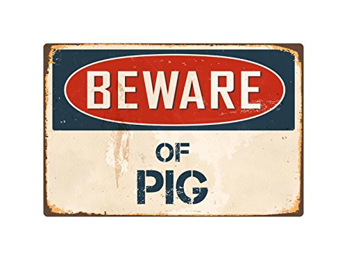 StickerPirate Beware of Pig 1 8” x 12” Vintage Aluminum Retro Metal Sign VS328