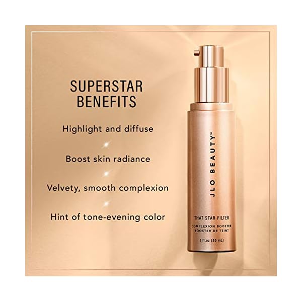 JLO BEAUTY That Star Filter Complexion Booster | Evens Tone for Radiant, Dewy Glowing Skin, Lightweight, Blendable Skincare | 1 Fl Oz