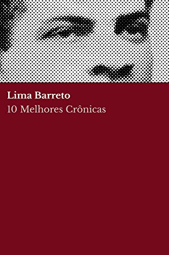 10 melhores crônicas – Lima Barreto
